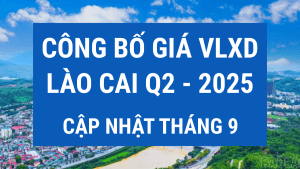 công bố giá vlxd lào cai quý 2 2025 | vlxd thành phong - vlxd lào cai