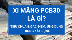 Trang chủ vật liệu xây dựng lào cai 7 xi măng pcb30 là gì? đặc điểm, tiêu chuẩn, ứng dụng trong xây dựng | vlxd lào cai